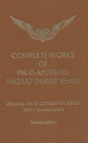Complete Works of Pir-O-Murshid Hazrat Inayat Khan: Lectures on Sufism 1924 I - January to June 8 (Hardback)