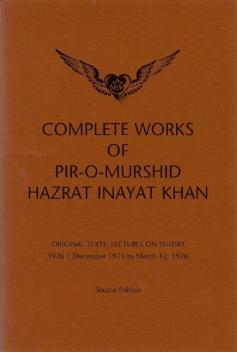 Complete Works of Pir-O-Murshid Hazrat Inayat Khan: Lectures on Sufism 1926 I - December 1925 to March 12 1926 (Hardback)