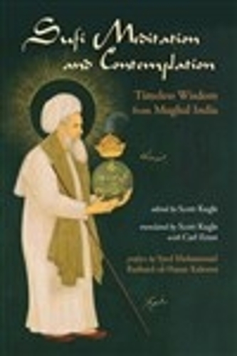 Sufi Meditation & Contemplation: Timeless Wisdom from Mughal India (Paperback)