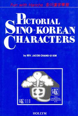 Pictorial Sino-Korean Characters: Fun with Hancha (Hardback)