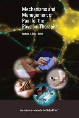 Mechanisms and Management of Pain for the Physical Therapist (Paperback)