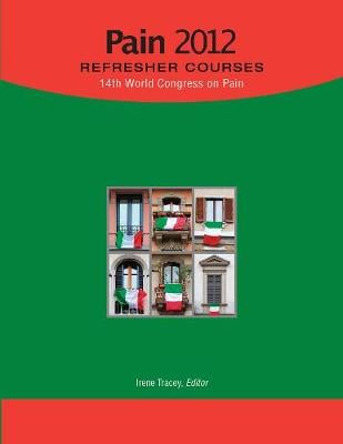 Pain 2012 Refresher Courses: 14th World Congress on Pain (Paperback)