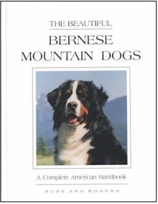 The Beautiful Bernese Mountain Dog (Hardback)