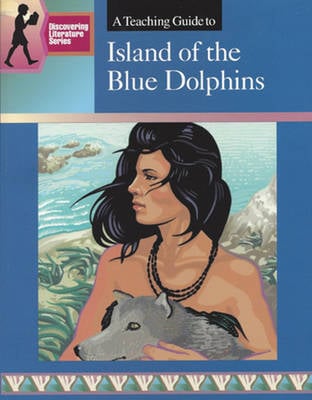 A Teaching Guide to Island of the Blue Dolphins (Paperback)