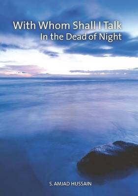 With Whom Shall I Talk in the Dead of Night (Paperback)