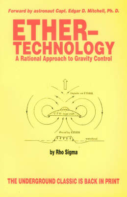 Ether Technology: Rational Approach to Gravity Control (Paperback)