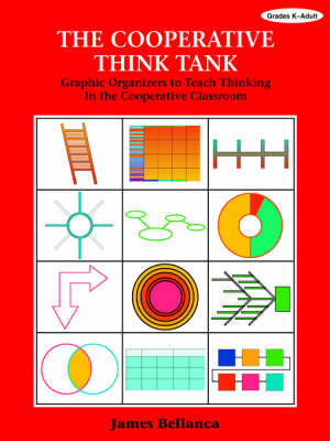 The Cooperative Think Tank: Graphic Organizers to Teach Thinking in the Cooperative Classroom (Paperback)