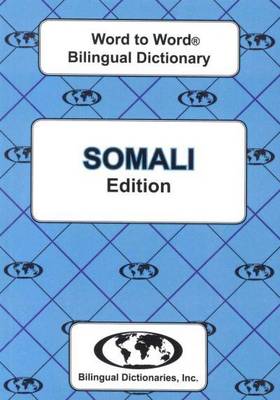 English-Somali & Somali-English Word-to-Word Dictionary: Suitable for Exams (Paperback)