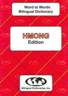 English-Hmong & Hmong-English Word-to-Word Dictionary: Suitable for Exams (Paperback)