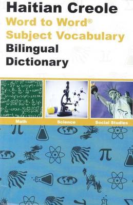English-Haitian Creole & Haitian Creole-English Word-to-word Dictionary: Maths, Science & Social Studies - Suitable for Exams (Paperback)