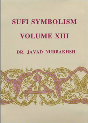 Sufi Symbolism: Scribes, Pens, Tablets, Koranic Letters, Words, Discourse, Speech, Divine Names, Attributes and Essence (Hardback)