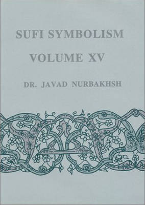 Sufi Symbolism: The Terms Relating to Reality, the Divine Attributes and the Sufi Path (Hardback)