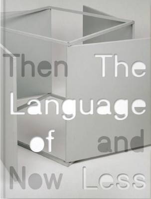The Language of Less, Then and Now (Hardback)