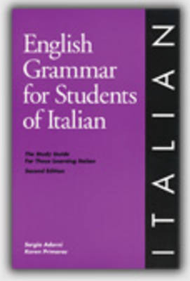 English Grammar for Students of Italian: The Study Guide for Those Learning Italian - English Grammar for Students of Other Languages (Paperback)