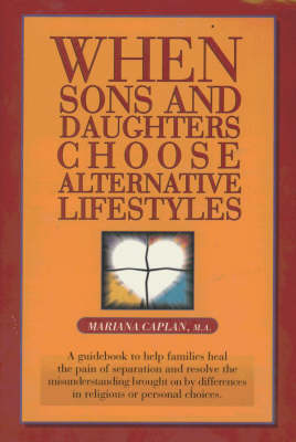 When Sons & Daughters Choose Alternative Lifestyles (Paperback)