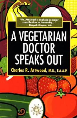 Vegetarian Doctor Speaks Out (Paperback)