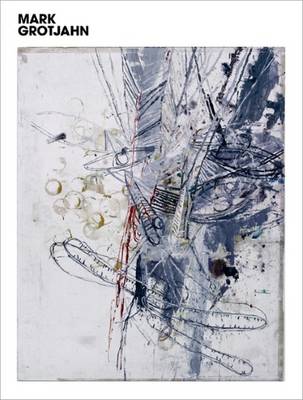 Mark Grotjahn (Hardback)
