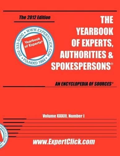 Yearbook of Experts, Authorities & Spokespersons, 2012 (Paperback)