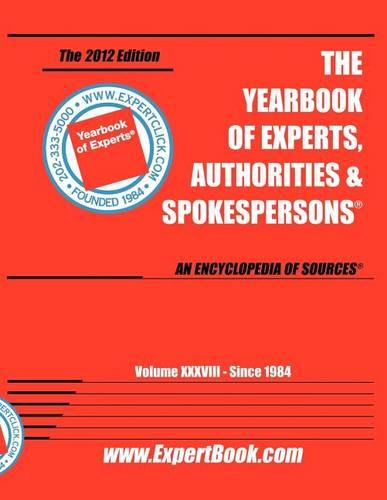 Expert Book -- The Yearbook of Experts, Authorities & Spokesperson 38th Annual (Paperback)