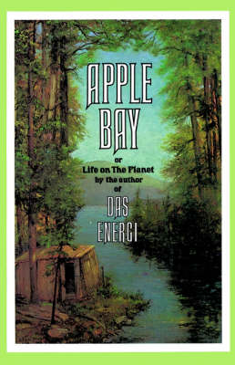 Apple Bay: Or Life on the Planet (Paperback)