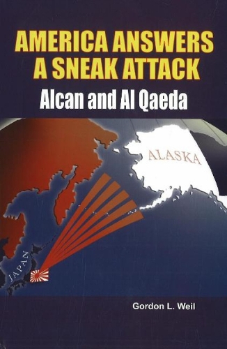 America Answers a Sneak Attack: Alcan & Al Qaeda (Hardback)