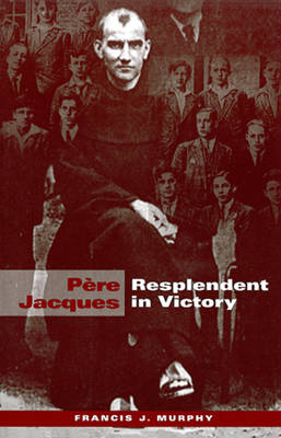 Pere Jacques: Resplendent in Victory (Paperback)