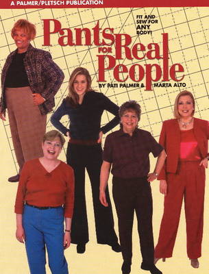 Pants for Real People: Fit and Sew for Any Body (Paperback)