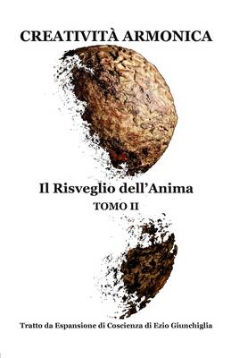Creativit Armonica - Tomo II - Il Risveglio Dell'anima (Paperback)