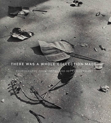 There Was a Whole Collection Made: Photography from Lester and Betty Guttman (Hardback)