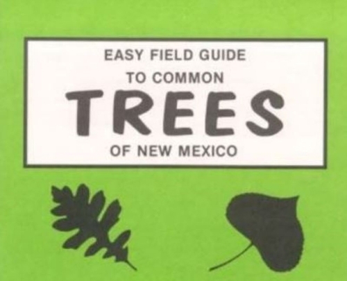 Easy Field Guide to Common Trees of New Mexico (Paperback)