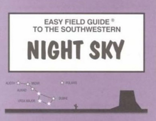 Easy Field Guide to the Southwestern Night Sky (Paperback)