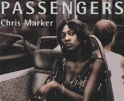 Chris Marker - Passengers (Hardback)