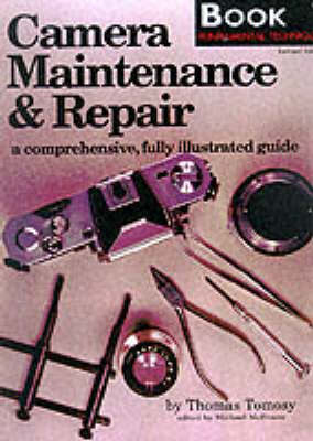 Camera Maintenance & Repair Book 1: Fundamental Techniques (Paperback)