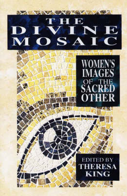 Divine Mosaic: Women's Images of the Sacred Other (Paperback)