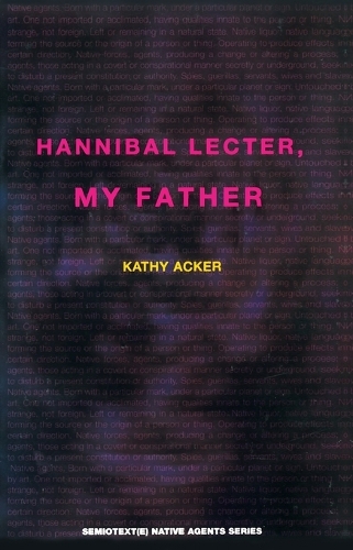 Hannibal Lecter, My Father - Semiotext(e) / Native Agents (Paperback)