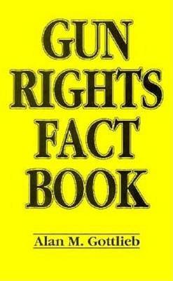 Gun Rights Fact Book (Paperback)