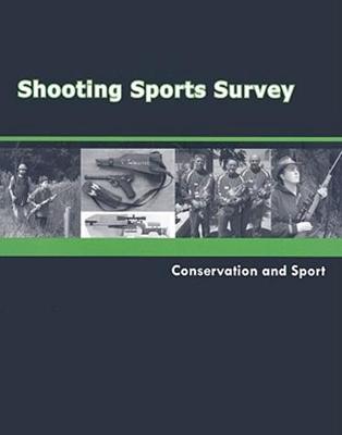 Shooting Sports Survey: Conservation and Sport (Paperback)