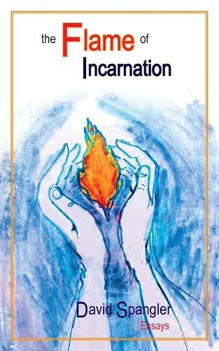 The Flame of Incarnation (Paperback)
