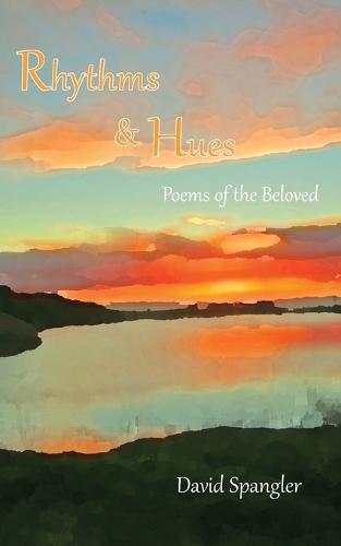 Rhythms and Hues: Poems of the Beloved (Paperback)