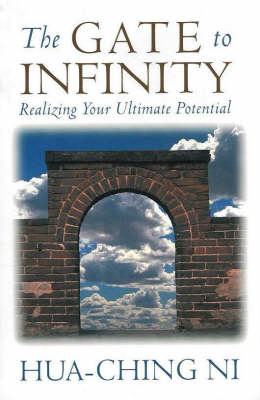 The Gate to Infinity: Realizing Your Ultimate Potential (Paperback)