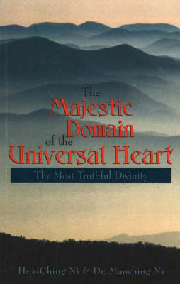 The Majestic Domain of the Universal Heart: The Most Truthful Divinity (Paperback)