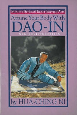 Attune Your Body with Dao-in - Master's Series of Taoist Internal Arts (Paperback)
