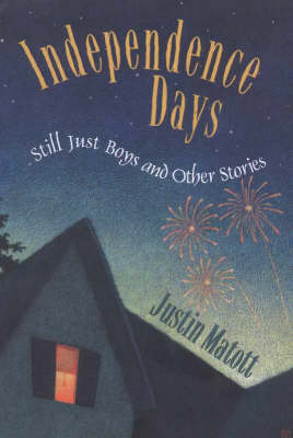 Independence Days: Still Just Boys and Other Stories (Paperback)