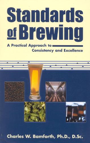 Standards of Brewing: A Practical Approach to Consistency & Excellence (Paperback)