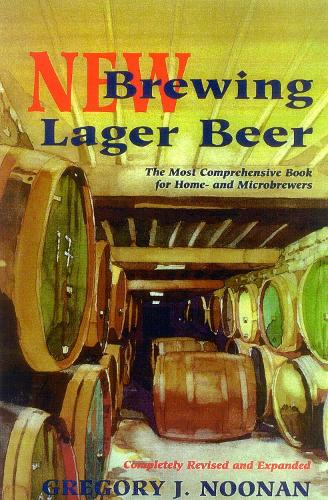 New Brewing Lager Beer: The Most Comprehensive Book for Home and Microbrewers (Paperback)