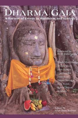 Dharma Gaia: Harvest of Essays in Buddhism and Ecology (Paperback)