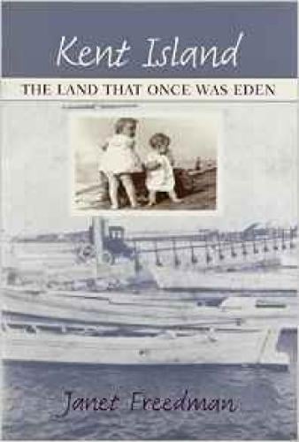 Kent Island: The Land That Once Was Eden (Hardback)