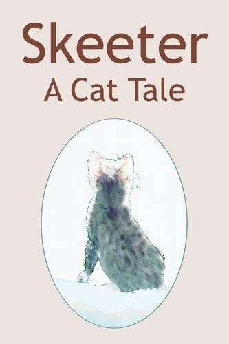 Skeeter: A Cat Tale (Paperback)