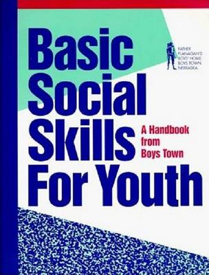 Basic Social Skills for Youth: A Handbook from Boys Town (Paperback)