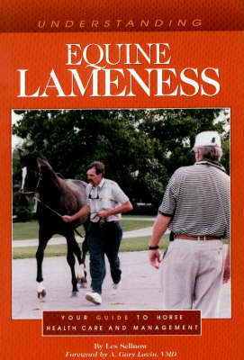 Understanding Equine Lameness: Your Guide to Horse Health Care and Management - The horse care health care library (Paperback)